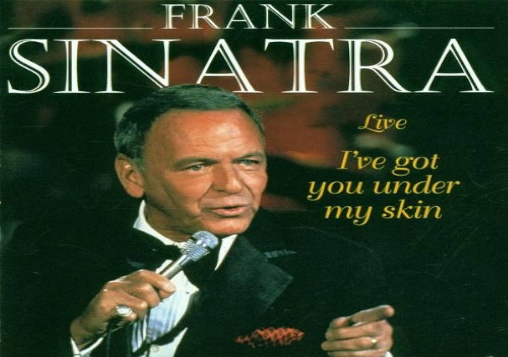 Frank Shinatra Ive Got You Under My Skin